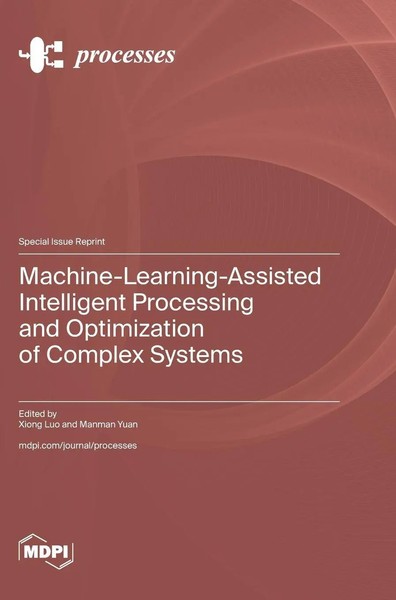 Machine-Learning-Assisted Intelligent Processing And Optimization Of Complex...-image