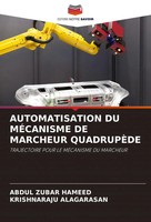 Abdul Zubar Hameed (U. A.) | Automatisation Du MÉCanisme De Marcheur QuadrupÈDe