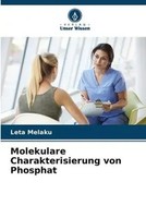 Leta Melaku | Molekulare Charakterisierung Von Phosphat | Taschenbuch | Deutsch