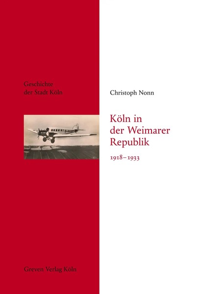 KöLn In Der Weimarer Republik 1918-1933 | Christoph Nonn | Deutsch | Buch | 2024-image