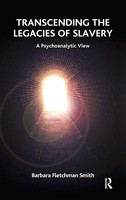 Transcending The Legacies Of Slavery | A Psychoanalytic View | Smith | Buch