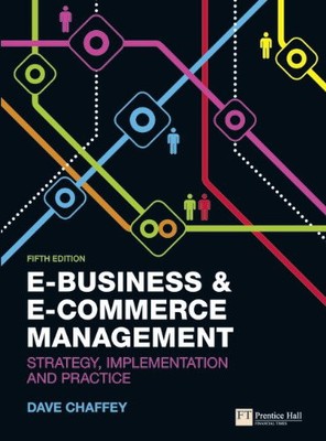 E-BUSINESS & E-COMMERCE MANAGEMENT: STRATEGY, By Dave Chaffey **Mint Condition**