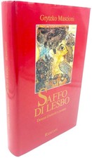 Grytzko Mascioni - SAFFO DI LESBO. Donna d’amore e poesia - 1991, Rusconi