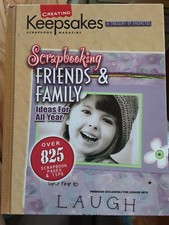 Creating Keepsakes Scrapbooking Friends and Family -Hardback Edition