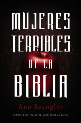 Mujeres Terribles De La Biblia
