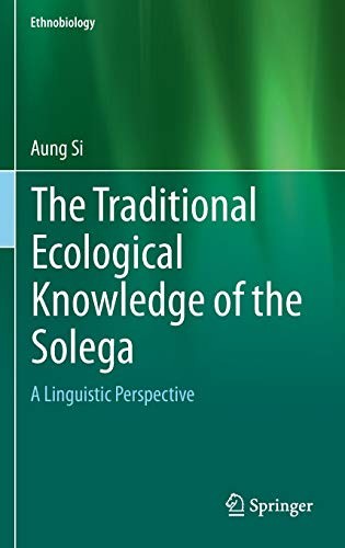 The Traditional Ecological Knowledge of the Solega by Aung Si - - Image 2