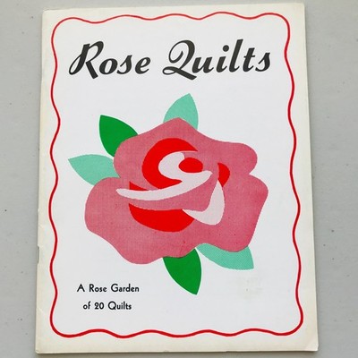 Rose Quilts A Rose Garden of 20 Quilts Vintage Pattern Booklet Piece Applique