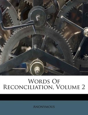Anonymous - Words Of Reconciliation Volume 2 - paperback or softback - X555z