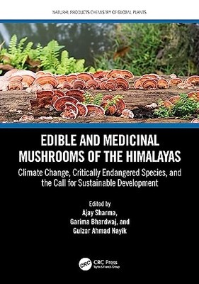 Edible and Medicinal Mushrooms of the Himalayas : Clima -  NEW Garima Bhardwaj 2