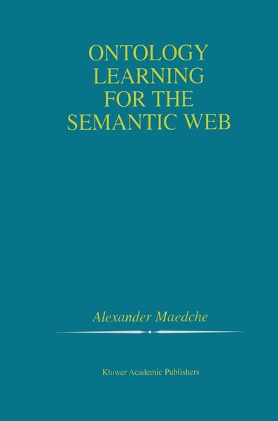 Alexander Maedche | Ontology Learning For The Semantic Web | Buch | Englisch-image