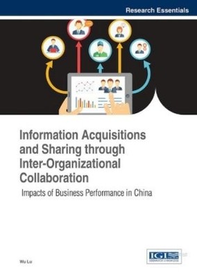 Wu Lu Information Acquisitions and Sharing through Inter-Org (Gebundene Ausgabe)