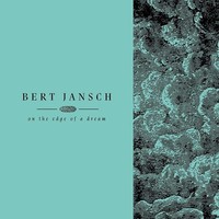 Vinile - Bert Jansch - Edge Of A Dream - Earth Recordings -D- Neu
