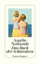 Das Buch der Schwestern | Amélie Nothomb | deutsch | Le livre des soeurs