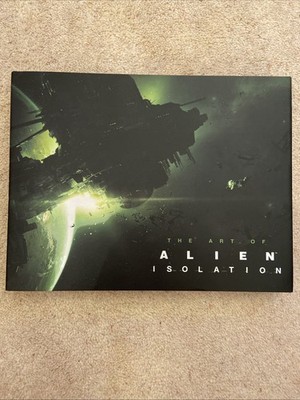 The Art Of ALIEN Isolation First Edition Hardback Amazing Condition