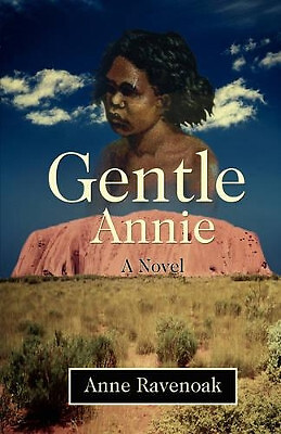 Gentle Annie By Anne Ravenoak - New Copy - 9780595471768
