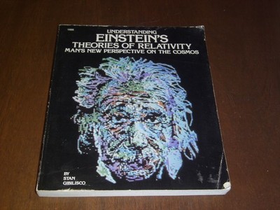 Understanding Einstein's Theories of Relativity by Stan Gibilsco (1983) PB