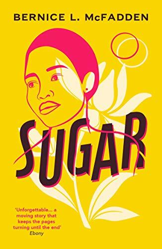 Sugar: The addictive Richard and Judy book club pick By Bernice McFadden