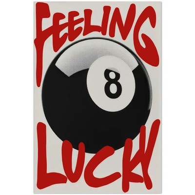Feeling Lucky 8 Ball Poster