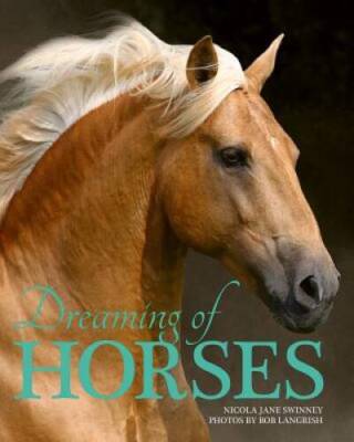 Dreaming of Horses - Paperback By Swinney, Nicola - GOOD