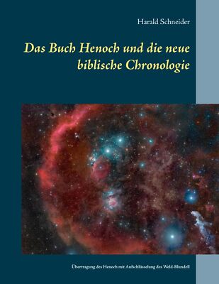 Harald Schneider | Das Buch Henoch und die neue biblische Chronologie | Buch