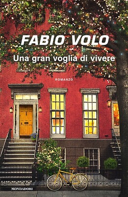 FABIO VOLO 1° Edizione 2019 Romanzo UNA GRAN VOGLIA DI VIVERE Mondadori Editore