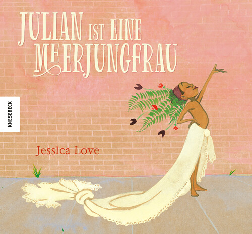 Thumbnail - Jessica Love; Tatjana Kröll / Julian Ist Eine Meerjungfrau