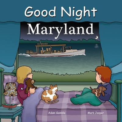 Good Night Maryland (Good Night Our World) - board book Jasper, Mark|Gamble,...