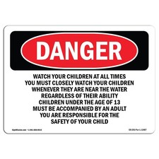 OSHA Danger Watch Your Children at All Times Aluminum Safety Sign Made in USA
