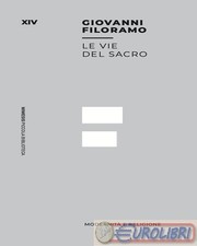 9791222312521 Giovanni Filoramo Le vie del sacro. Modernità e religione Mimesis