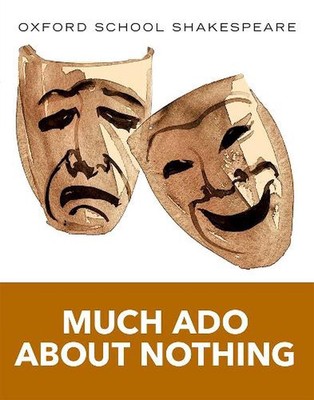 Oxford School Shakespeare: Much Ado About Nothing by William Shakespeare (Englis