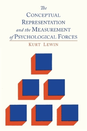 Kurt Lewin The Conceptual Representation and the Measurement of Psyc (Tascabile)
