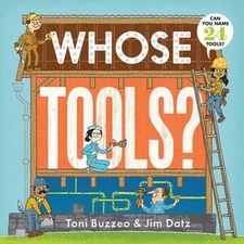 Whose Tools? a Guess-The-Job Book Board Books Toni Buzzeo