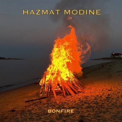 Hazmat Modine: Bonfire