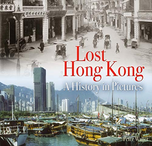 Lost Hong Kong A History in Pictures by Peter Waller (Paperback Book) - Image 8