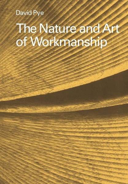 The Nature And Art Of Workmanship David Pye Taschenbuch Kartoniert / Broschiert-image