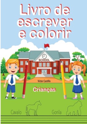Livro De Escrever E Colorir (Edi??O Em Letras Grandes)