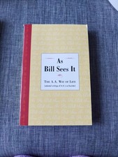 As Bill Sees It The A. A. Way of Life -Selected Writings of  Bill W. Paperback