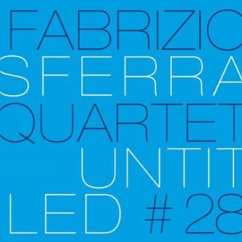 Квартет Фабрицио Сферра без названия #28 (CD) (ИМПОРТИРОВАН ИЗ Великобритании)