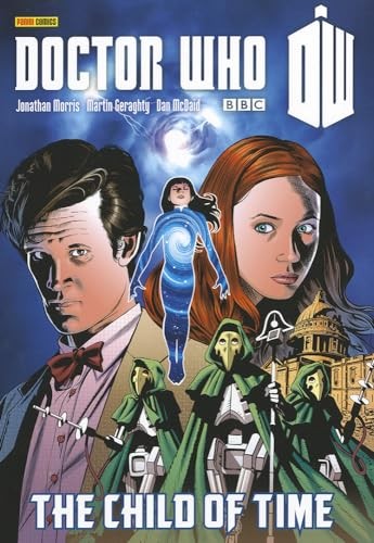 Doctor Who: The Child of Time (Doctor Who (Panini Comics)) by Jonathan Morris