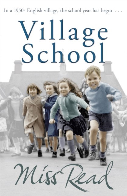 Village School by Miss Read (Paperback Book)