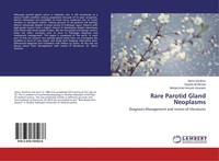 Rare Parotid Gland Neoplasms Seyyed Ali Musavi