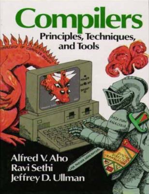 Compilers: Principles, Techniques, and Tools by Alfred V. Aho, Ravi Sethi, Jeff