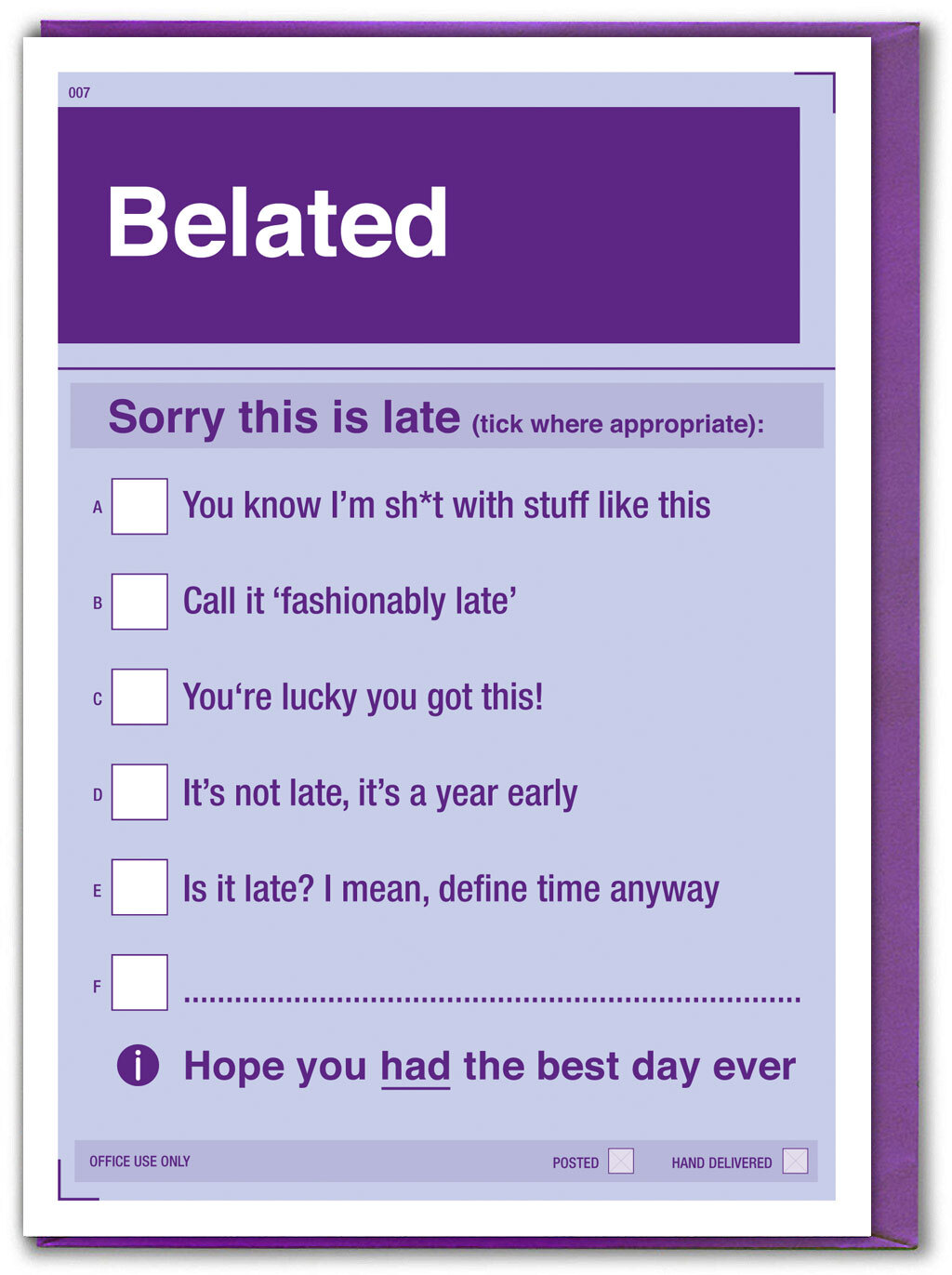 Funny Belated Greetings Card With Tick Box Cheeky Rude Silly Form Joke Humour