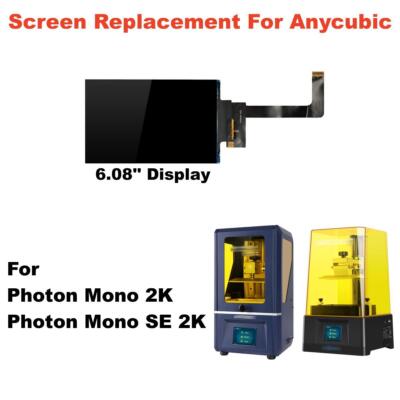 For Anycubic Photon Mono/ Mono SE 2K 6.08'' LCD Screen Display Replacement Parts