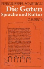 Die Goten, Sprache und Kultur. Piergiuseppe Scardigli. [Aus d. Italien. von Bene