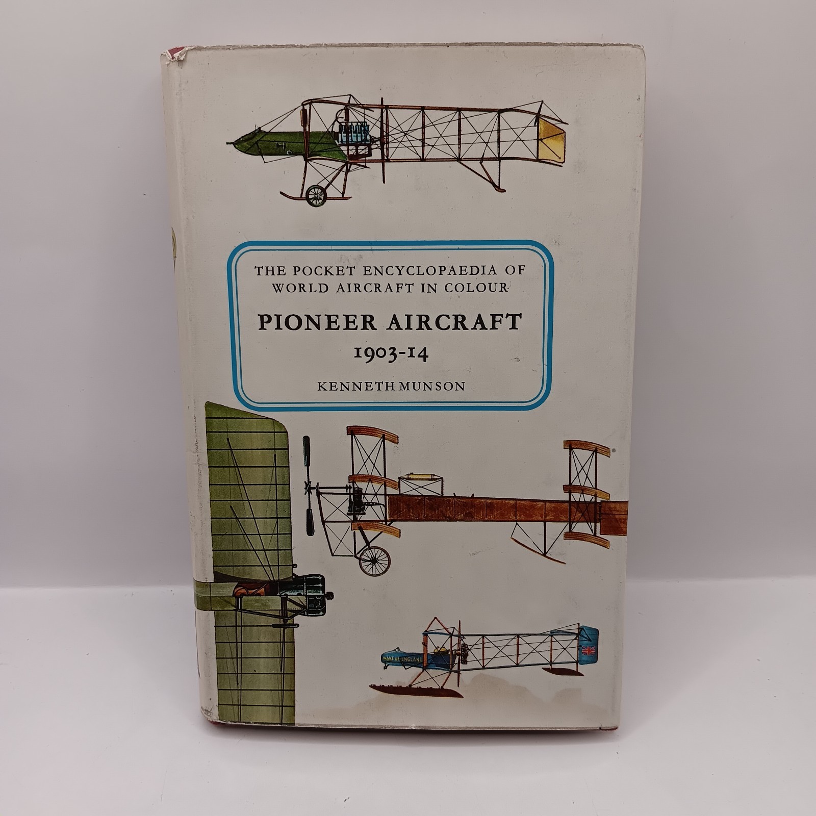 Pioneer Aircraft 1903-1914 Kenneth Munson 1969 Vintage Book Hardback