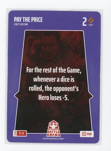 2024 Bo Jackson Battle Arena PAY THE PRICE Play Card #PL-18 Card 1st Edition SP