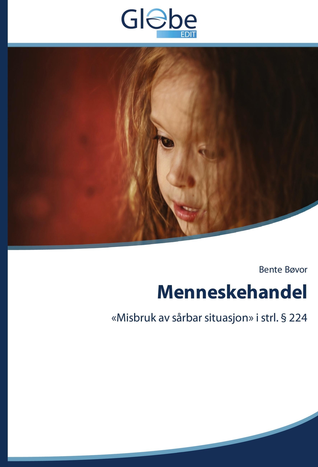 Thumbnail - Menneskehandel «misbruk Av Sårbar Situasjon» I Strl. § 224 Bente Bøvor