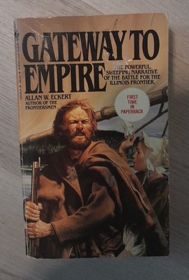 1984 Bantam Books Gateway to Empire Allan W. Eckert 1st Edition Paperback