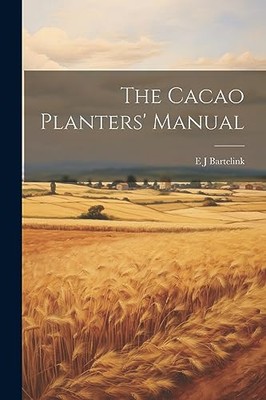 Bartelink - Cacao Planters' Manual - New paperback or softback - 90 - X555z